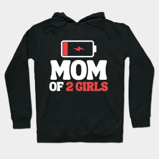 Tired Mom Of 2 Girls Hoodie